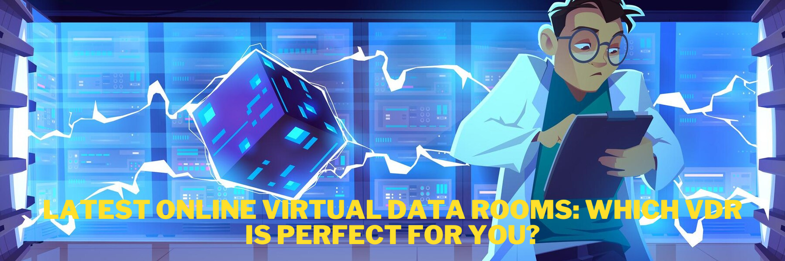 Comparison of Latest Online Virtual Data Rooms for Secure Data Management