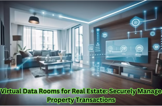 "Virtual Data Room for Real Estate - Ensuring Secure Property Transactions"